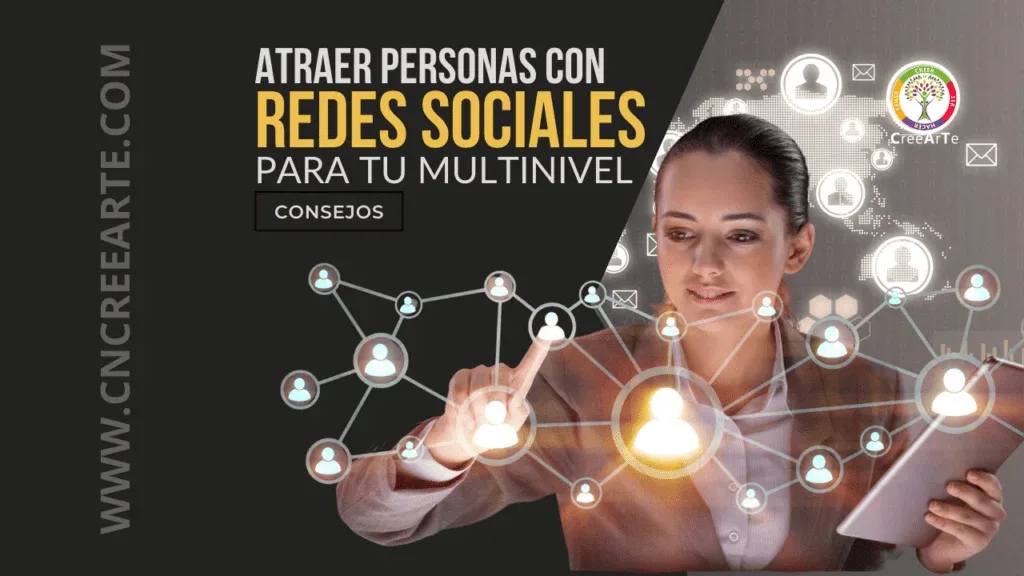 Como atraer personas a tu red de mercadeo con redes sociales .multinivel