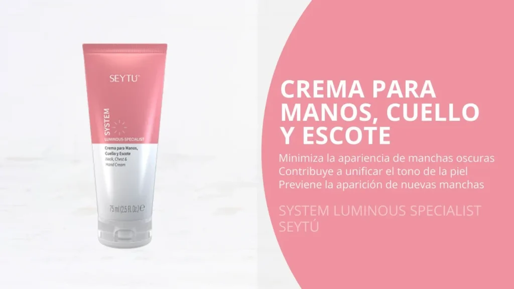 Crema para Manos, Cuello y Escote System Luminous Specialist de SeyTú (1)