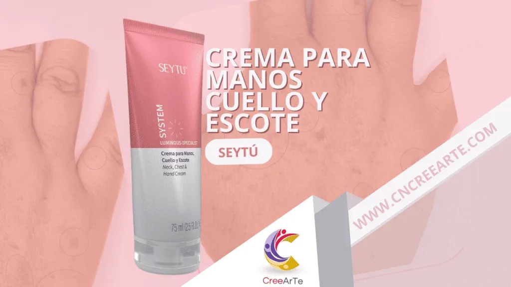 Descubre la Crema para manos, cuello y escote System Luminous Specialist de SeyTú: La clave para una piel luminosa