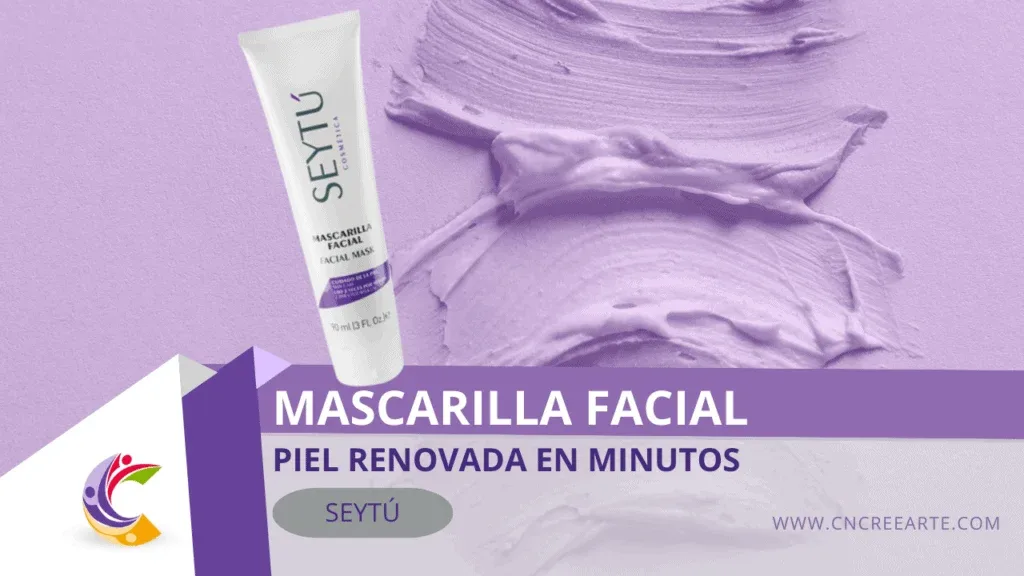 Mascarilla Facial SeyTú: La renovación facial que tu piel agradecerá