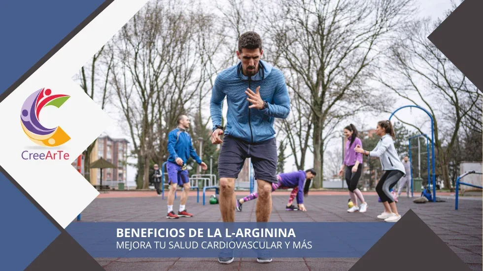 Personas haciendo ejercicio al aire libre con diferentes rutinas. Banner promocional sobre los beneficios de la L-Arginina por CreeArTe.